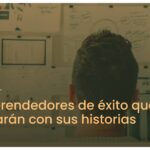 Historias de emprendedores en su camino hacia la inversión
