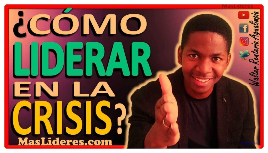 Liderazgo en crisis: claves para superar desafíos difíciles