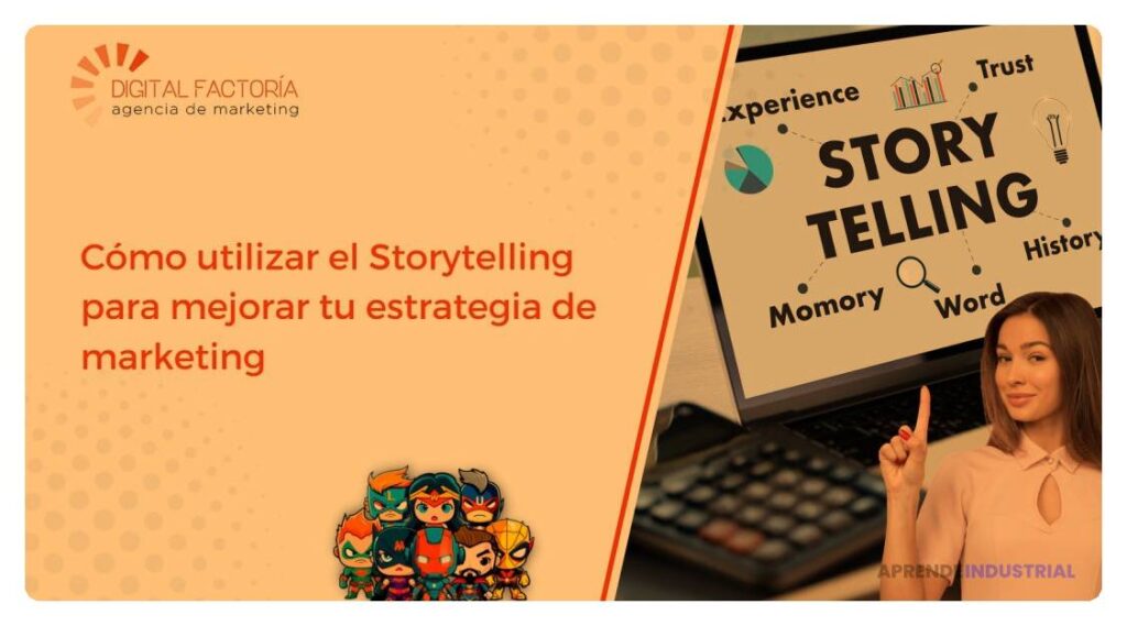 Utiliza el storytelling para potenciar tu estrategia de marketing
