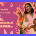 Mujeres que inspiran: Frases lindas para el Día de la Mujer