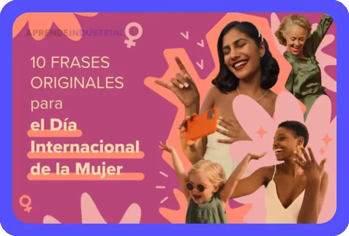 Mujeres que inspiran: Frases lindas para el Día de la Mujer
